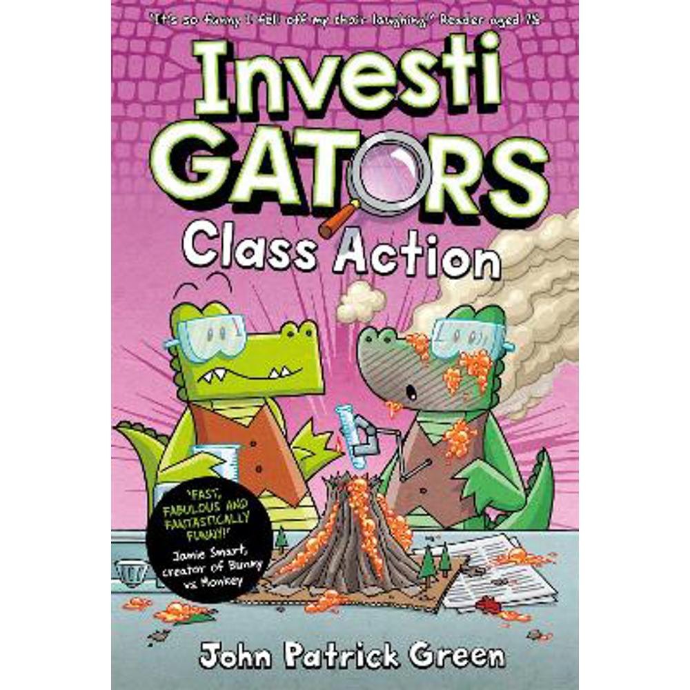 InvestiGators: Class Action: A Laugh-Out-Loud Comic Book Adventure! (Hardback) - John Patrick Green